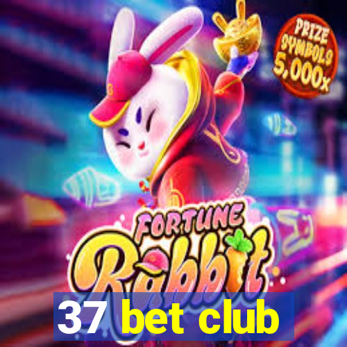 37 bet club
